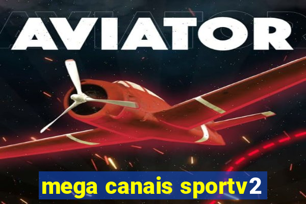 mega canais sportv2